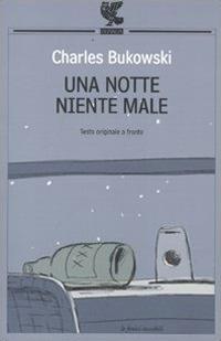 Una notte niente male. Testo inglese a fronte - Charles Bukowski - copertina