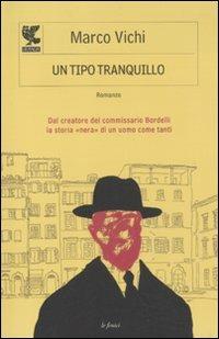 Un tipo tranquillo - Marco Vichi - copertina