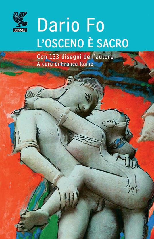 L'osceno è sacro. Ediz. illustrata - Dario Fo - copertina