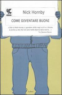 Come diventare buoni - Nick Hornby - copertina