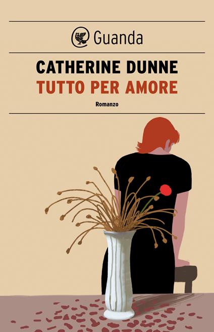 Tutto per amore - Catherine Dunne,Ada Arduini - ebook