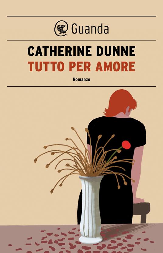 Tutto per amore - Catherine Dunne,Ada Arduini - ebook