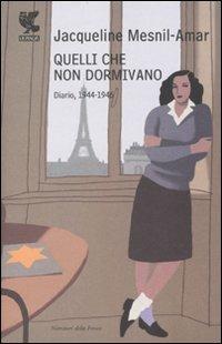 Quelli che non dormivano. Diario, 1944-1946 - Jacqueline Mesnil-Amar - copertina