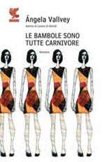 Le bambole sono tutte carnivore