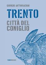 Trento, città del coniglio