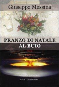 Pranzo di Natale al buio - Giuseppe Messina - copertina