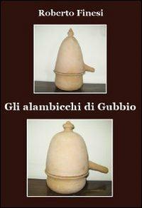 Gli alambicchi di Gubbio - Roberto Finesi - copertina