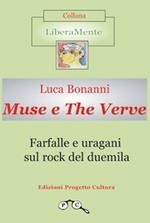 Muse e The Verve. Farfalle e uragani sul rock del Duemila