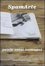 SpamArte. Parole suoni immagini