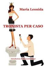 Tronista per caso