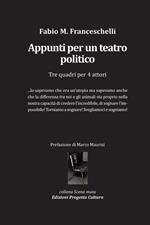 Appunti per un teatro politico. Tre quadri per 4 attori