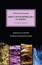 Arte contemporanea e cinema. La reciproca dialettica