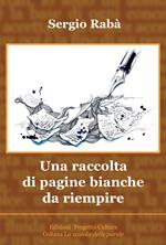 Una raccolta di pagine bianche da riempire