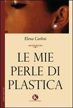 Le mie perle di plastica