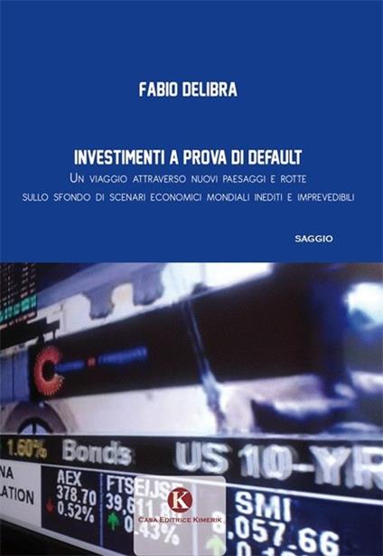 Investimenti finanziari a prova di default - Fabio Delibra - copertina