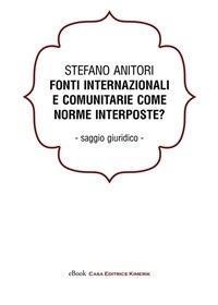 Fonti internazionali e comunitarie come norme interposte? - Stefano Anitori - ebook