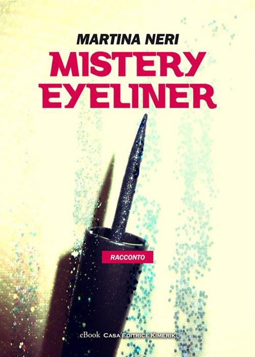 Mistery eyeliner - Martina Neri - ebook