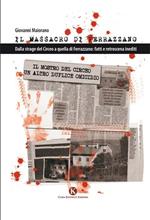 Il massacro di Ferrazzano. Dalla strage del Circeo a quella di Ferrazzano: fatti e retroscena inediti