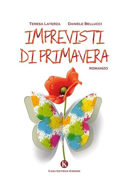 Imprevisti di primavera - Teresa Laterza,Daniele Bellucci - copertina