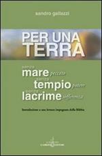 Per una terra senza mare senza tempio senza lacrime. Introduzione a una lettura impegnata della Bibbia