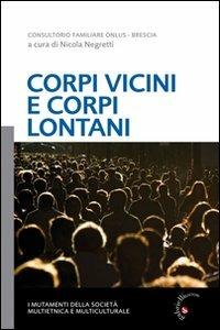 Corpi vicini e corpi lontani. I mutamenti della società multietnica e multiculturale - copertina