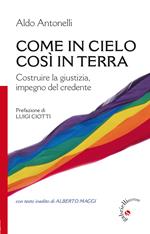 Come in cielo così in terra. Costruire la giustizia, impegno del credente