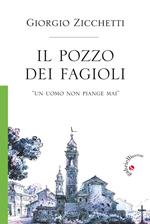 Il pozzo dei fagioli. «Un uomo non piange mai»