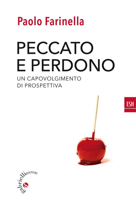 Peccato e perdono. Un capovolgimento di prospettiva - Paolo Farinella - copertina