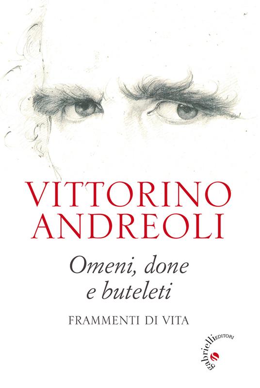 Omeni, done e buteleti. Frammenti di vita - Vittorino Andreoli - copertina