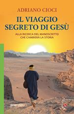 Il viaggio segreto di Gesù. Alla ricerca del manoscritto che cambierà la storia