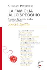 La famiglia allo specchio. Il racconto del cammino sinodale con brani scelti da Amoris Laetitia