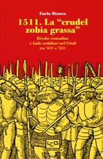 1511. La «crudel zobia grassa». Rivolte contadine e faide nobiliari nel Friuli tra '400 e '500