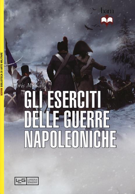 Gli eserciti delle guerre napoleoniche - Chris McNab - copertina