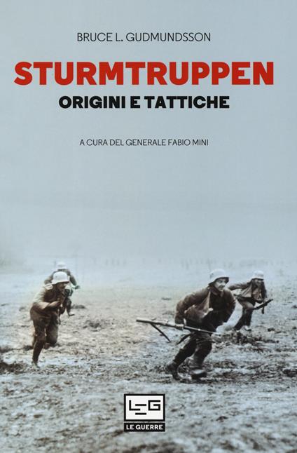 Sturmtruppen. Origini e tattiche - Bruce I. Gudmundsson - copertina