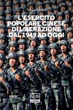 L' Esercito Popolare Cinese di Liberazione dal 1949 ad oggi