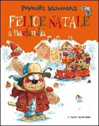 Felice Natale a Baulandia - Mauri Kunnas - copertina