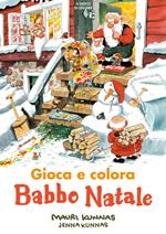 Babbo Natale. Gioca e colora