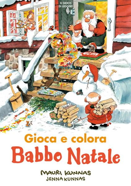 Babbo Natale. Gioca e colora - Mauri Kunnas,Jenna Kunnas - copertina