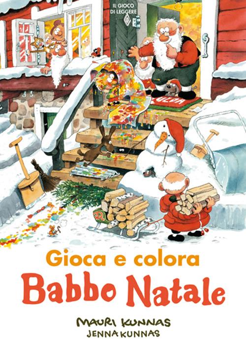 Babbo Natale. Gioca e colora - Mauri Kunnas,Jenna Kunnas - copertina