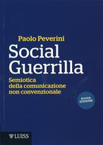 Social Guerrilla. Semiotica della comunicazione non convenzionale