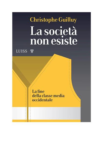 La società non esiste. La fine della classe media occidentale - Christophe Guilluy - ebook