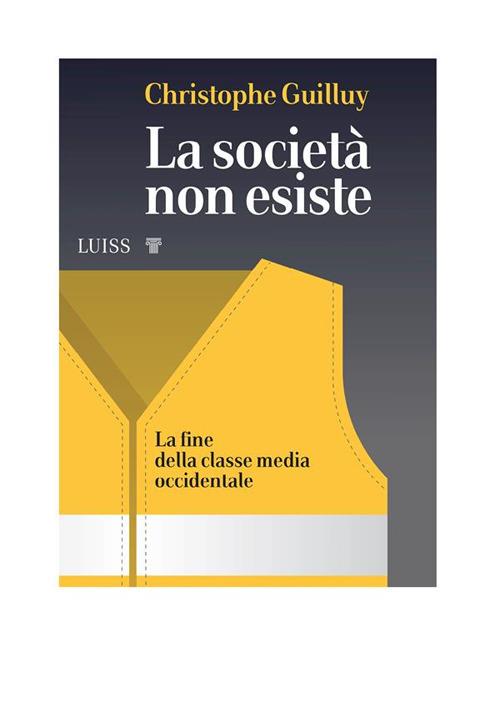 La società non esiste. La fine della classe media occidentale - Christophe Guilluy - ebook