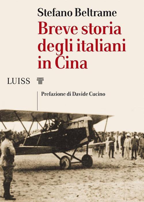 Breve storia degli italiani in Cina - Stefano Beltrame - ebook