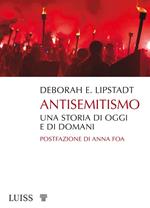 Antisemitismo. Una storia di oggi e di domani