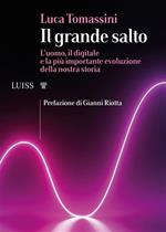 Il grande salto. L'uomo, il digitale e la più importante evoluzione della nostra storia