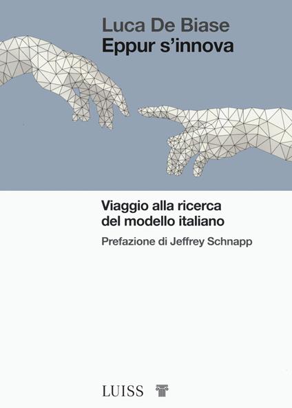 Eppur s'innova. Viaggio alla ricerca del modello Italiano - Luca De Biase - copertina