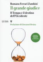 Il grande giudice. Il tempo e il destino dell'Occidente