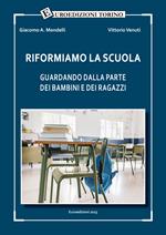  Riformiamo la scuola. Guardando dalla parte dei bambini e dei ragazzi