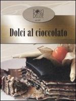 Dolci al cioccolato. Con DVD