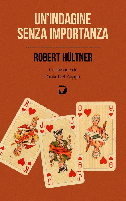 Un' indagine senza importanza - Robert Hültner,P. Del Zoppo - ebook